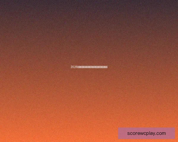 2026世界杯赛事赔率全面解析与实时更新查询指南